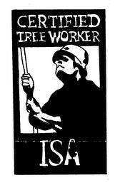 CERTIFIED TREE WORKER ISA trademark