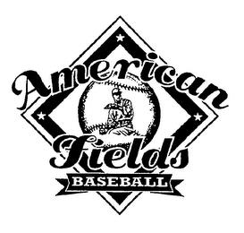 AMERICAN FIELDS BASEBALL trademark