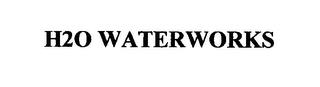 H2O WATERWORKS trademark