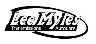 LEE MYLES TRANSMISSIONS AUTOCARE trademark