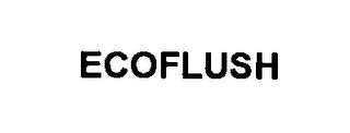 ECOFLUSH trademark