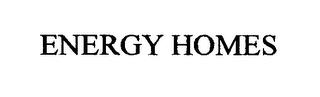 ENERGY HOMES trademark