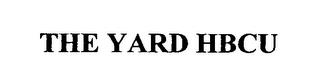 THE YARD HBCU trademark