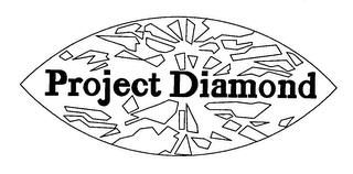 PROJECT DIAMOND trademark