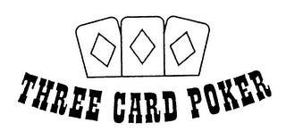 THREE CARD POKER trademark