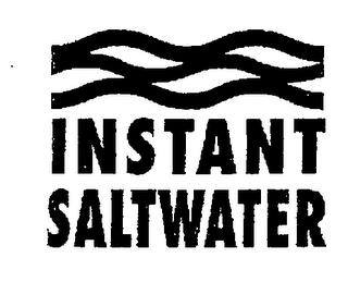 INSTANT SALTWATER trademark