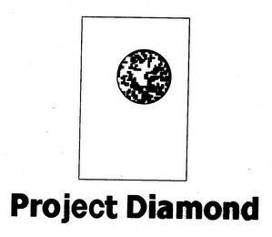 PROJECT DIAMOND trademark