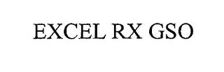 EXCEL RX GSO trademark