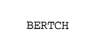 BERTCH trademark