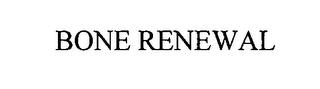 BONE RENEWAL trademark