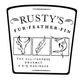 RUSTY'S FUR FEATHER FIN THE ALL-PURPOSE GOURMET B.B.Q. MARINADE trademark