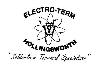 ELECTRO-TERM HOLLINGSWORTH "SOLDERLESS TERMINAL SPECIALISTS" trademark