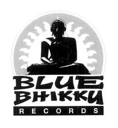 BLUE BHIKKU RECORDS trademark