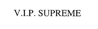 V.I.P. SUPREME trademark