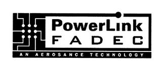 POWERLINK FADEC AN AEROSANCE TECHNOLOGY trademark