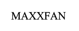 MAXXFAN trademark