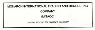 MONARCH INTERNATIONAL TRADING AND CONSULTING COMPANY (MITACC) "CREATING SOLUTIONS FOR TOMORROW'S CHALLENGES" trademark