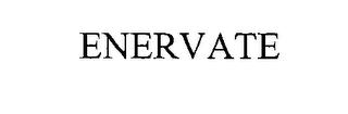 ENERVATE trademark