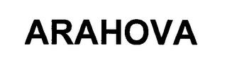 ARAHOVA trademark