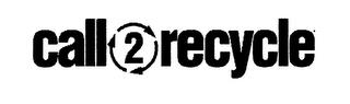 CALL 2 RECYCLE trademark