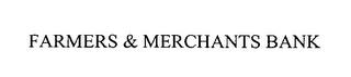 FARMERS & MERCHANTS BANK trademark