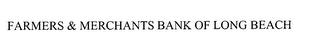 FARMERS & MERCHANTS BANK OF LONG BEACH trademark