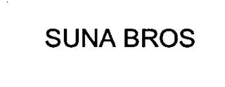 SUNA BROS trademark