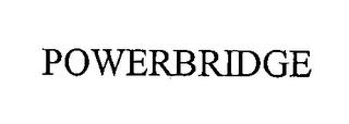 POWERBRIDGE trademark