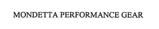 MONDETTA PERFORMANCE GEAR trademark