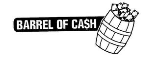 BARREL OF CA$H trademark