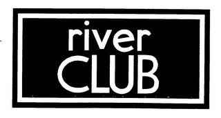 RIVER CLUB trademark