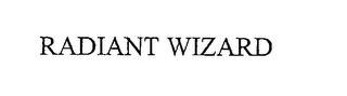 RADIANT WIZARD trademark