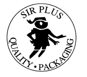 SIR PLUS QUALITY PACKAGING trademark