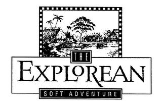 THE EXPLOREAN SOFT ADVENTURE trademark