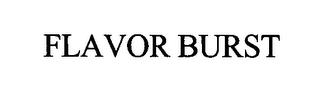 FLAVOR BURST trademark