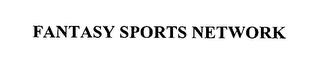 FANTASY SPORTS NETWORK trademark