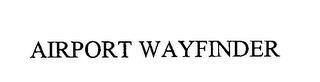 AIRPORT WAYFINDER trademark