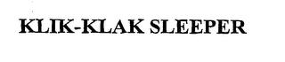 KLIK-KLAK SLEEPER trademark