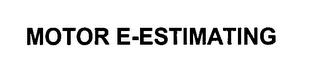 MOTOR E-ESTIMATING trademark