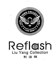 LIU YANG COLLECTION FOR MEN REFLASH LIU YANG COLLECTION trademark