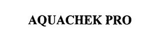 AQUACHEK PRO trademark