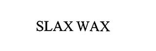 SLAX WAX trademark