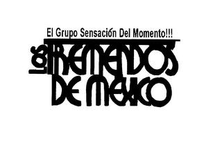 EL GRUPO SENSACIÓN DEL MOMENTO!!! LOS TREMENDOS DE MÉXICO trademark