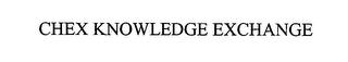 CHEX KNOWLEDGE EXCHANGE trademark