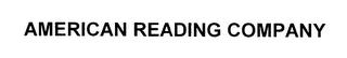 AMERICAN READING COMPANY trademark