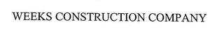 WEEKS CONSTRUCTION COMPANY trademark