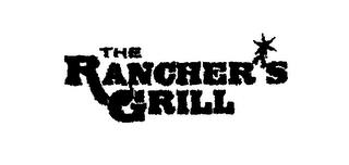 THE RANCHER'S GRILL trademark