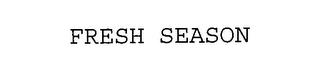 FRESH SEASON trademark