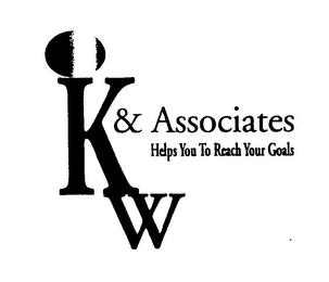 KW & ASSOCIATES HELPS YOU TO REACH YOUR GOALS trademark