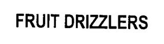 FRUIT DRIZZLERS trademark